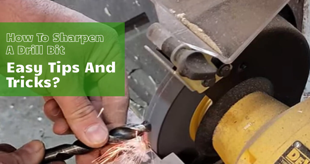 How to sharpen a drill bit easy tips and tricks