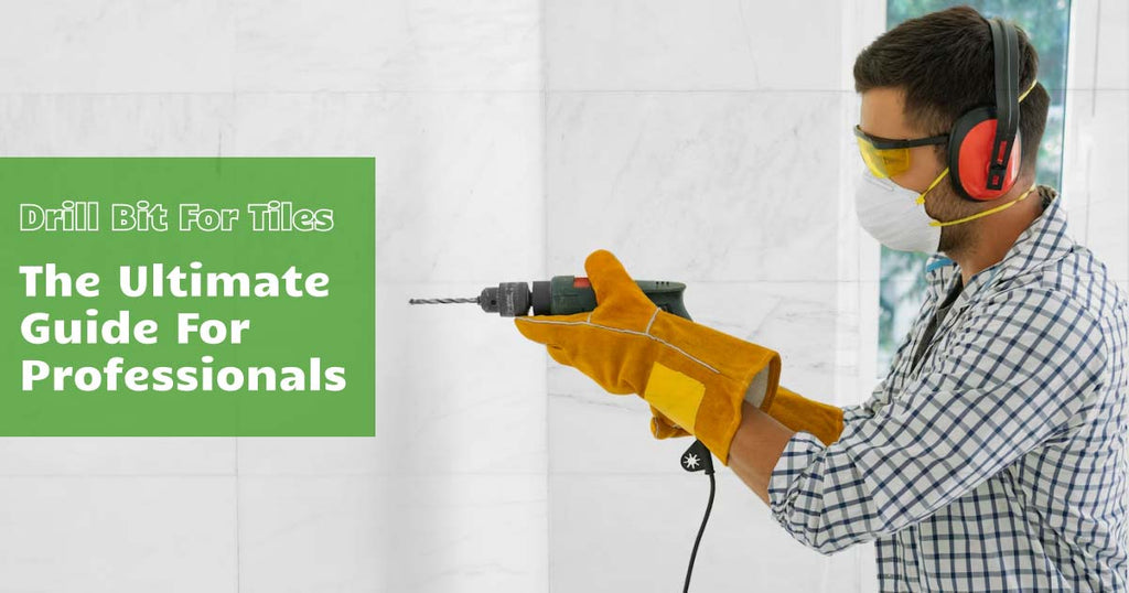 Drill Bit for Tiles: The Ultimate Guide for Professionals